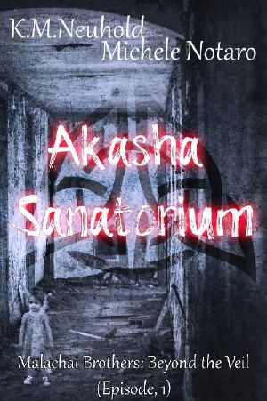 [Malachai Brothers: Beyond the Veil 01] • Akasha Sanatorium